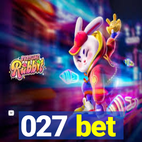 027 bet